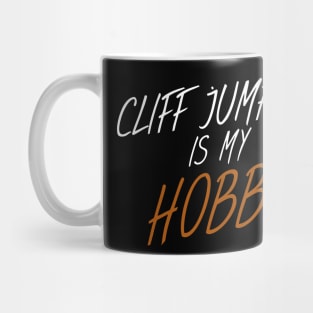 Cliff jumping is my hobby Mug